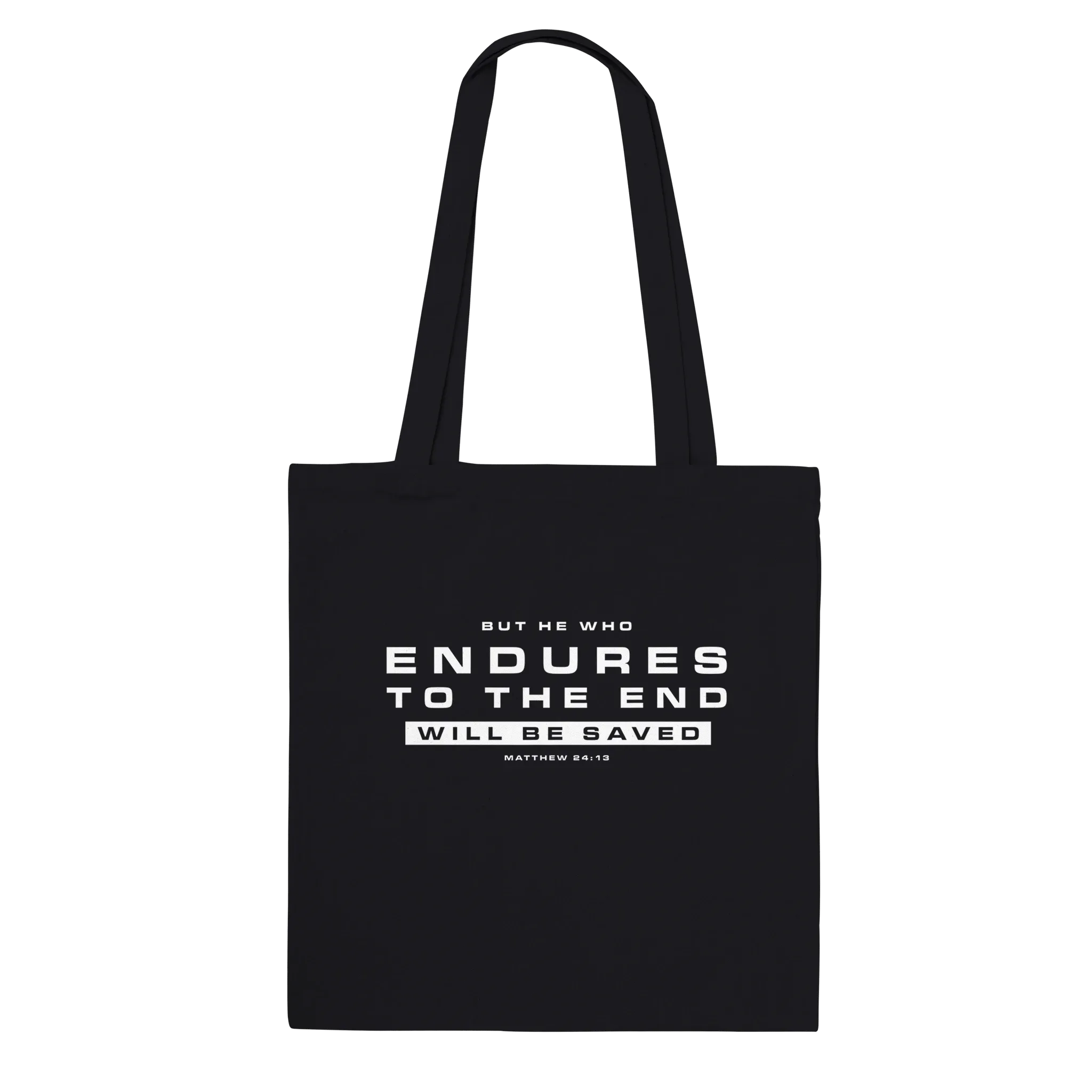 But He Who Endures to the End  | Premium Tote Bag