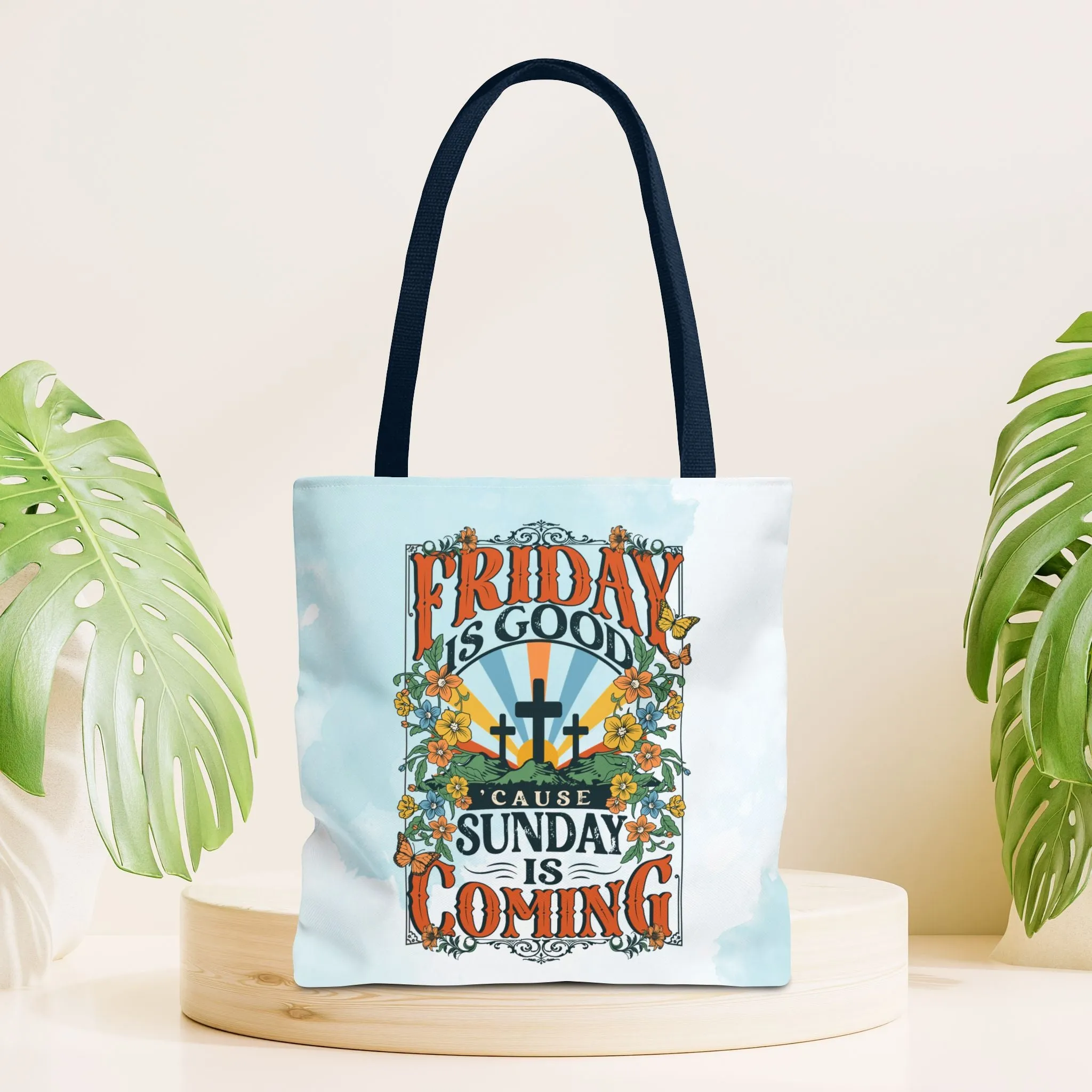 Friday is Good 'Cause Sunday is Coming Tote Bag - Christian Tote Bag - 16"