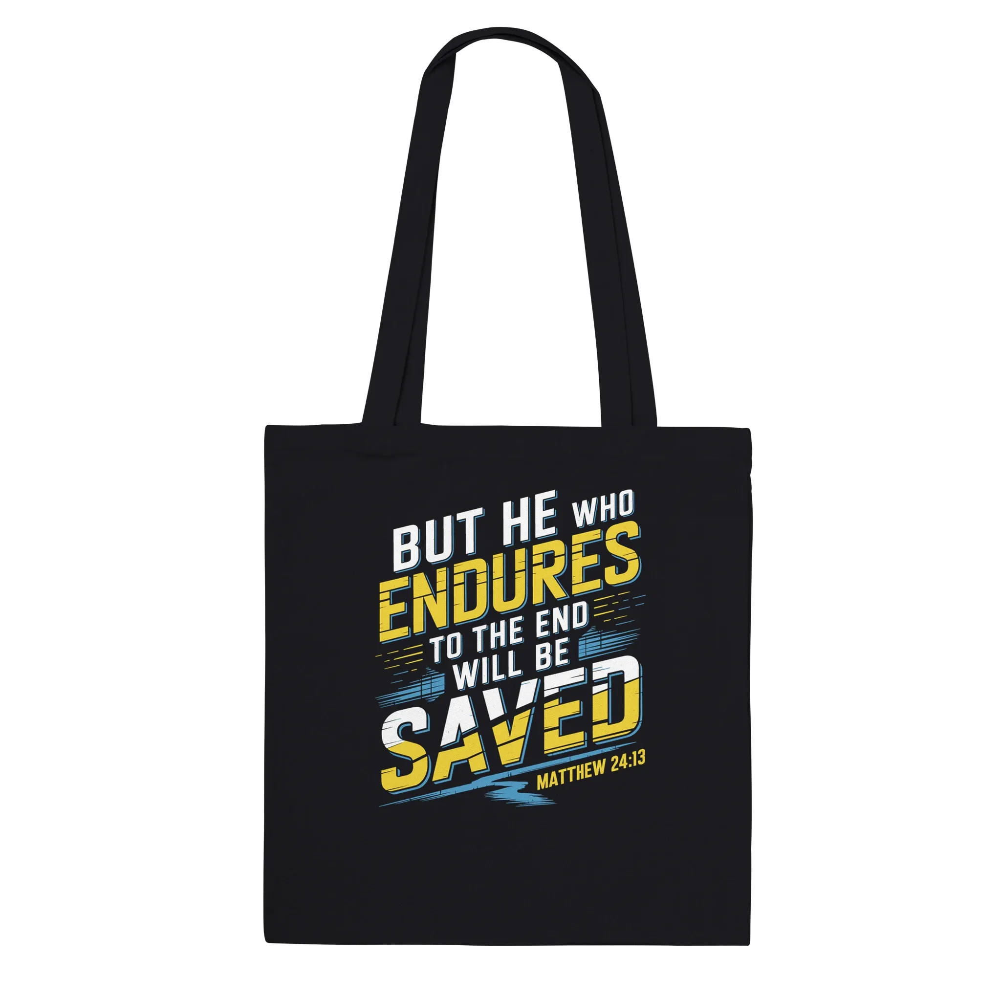 He Who Endures | Premium Tote Bag