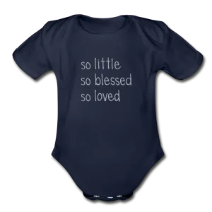 So Little So Blessed So Loved Organic Short Sleeve Baby Bodysuit