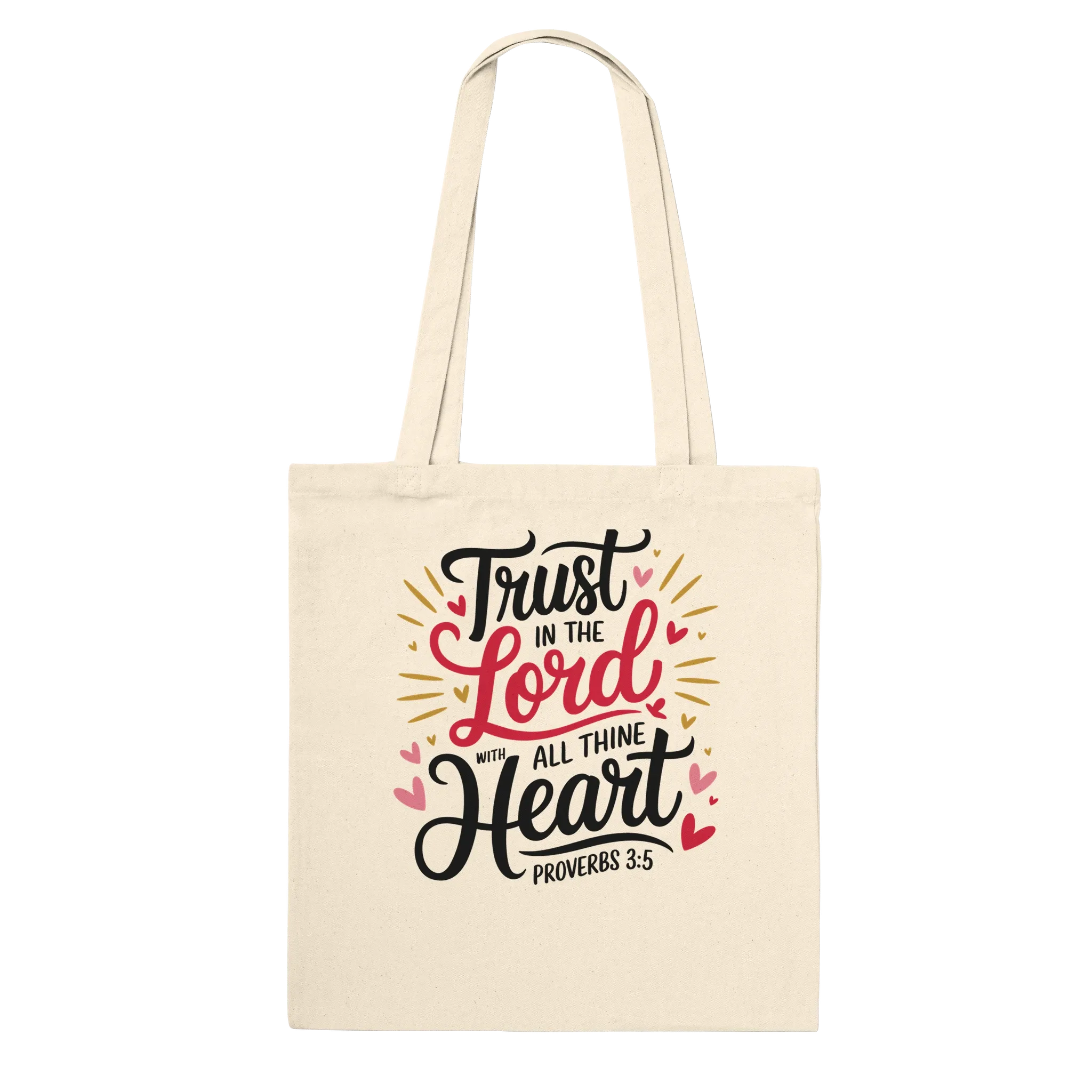 Trust In The Lord With All Thine Heart | Premium Tote Bag