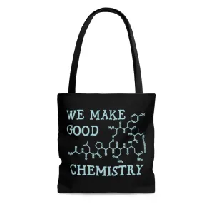 We Make Good Chemistry Tote Bag