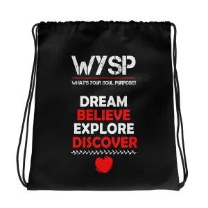WYSP - Dream Believe Explore Discover - Drawstring bag