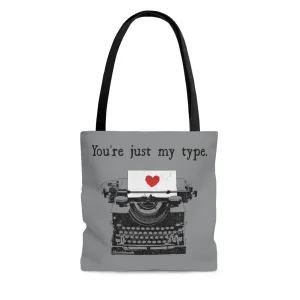 You're Just My Type Tote Bag
